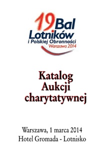 Katalog Aukcji charytatywnej - 19. Bal Lotników i Polskiej Obronności