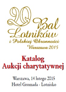 Katalog Aukcji charytatywnej - 20. Bal Lotników i Polskiej Obronności